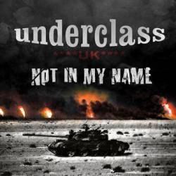 Underclass UK : Not in My Name